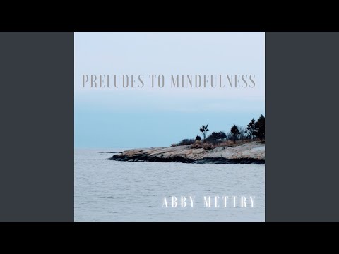 download lagu mp3 mp4 Abby Mettry Soothing Tide Of The Present, download mp3 Abby Mettry Soothing Tide Of The Present free downloadn, video klip Abby Mettry Soothing Tide Of The Present