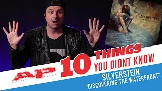 10 Things You Didn&#39;t Know: SILVERSTEIN - &#39;Discovering The Waterfront&#39;
