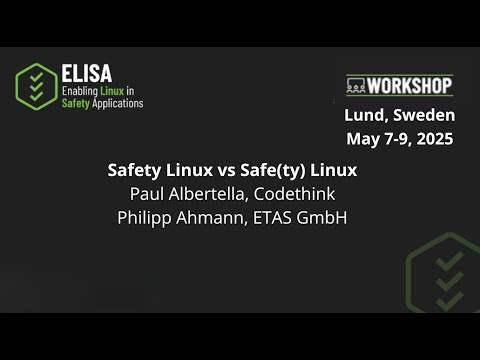 Safety Linux vs Safe(ty) Linux - ELISA Project workshop, May 2025