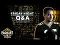 Friday Night Q A