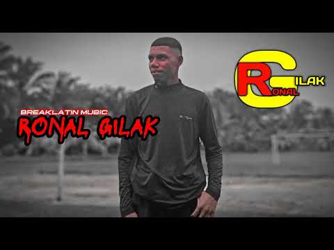 RONAL GILAK _SOKA SELEN BREAKLATIN MUSIC 2K23