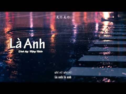【Vietsub】Là Anh - Mộng Nhiên |「是你 - 梦然」