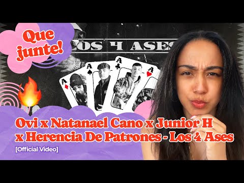 Ovi x Natanael Cano x Junior H x Herencia De Patrones - Los 4 Ases [Official Video] ▷ Reacción !!!