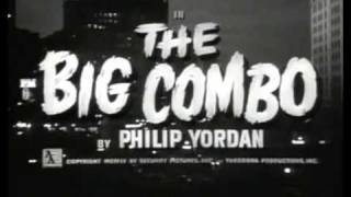 The Big Combo - Opening