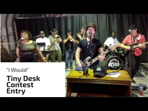I Would - NPR Tiny Desk Contest Entry - Reverend Barry & The Funk