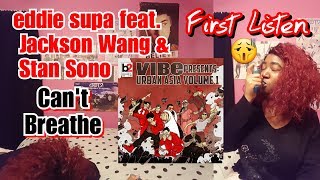 Eddie Supa feat. Jackson Wang and Stan Sono - Can't Breathe Reaction/First Listen