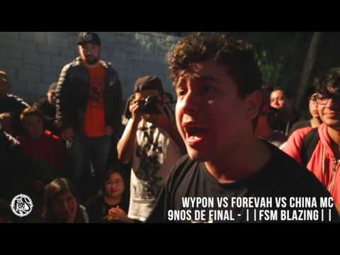 WYPON vs FOREVAH vs CHINA MC - 9NOS DE FINAL ||FSM BLAZING 1vs1vs1||