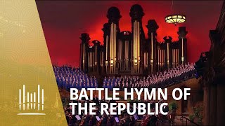 Battle Hymn of the Republic - Mormon Tabernacle Choir