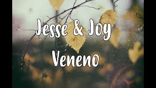 Jesse &amp; Joy - Veneno (Letra)