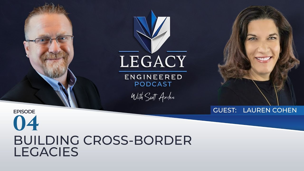 Ep. 04: Building Cross-Border Legacies