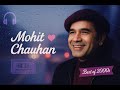 Mohit Chauhan Best Love Songs 2000s Bollywood Nostalgia Monsoon Driving Non Stop Suzuki Ertiga