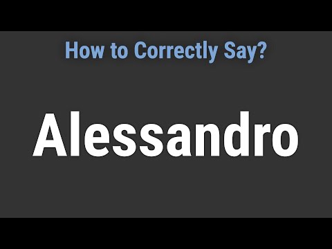 How to Pronounce Name Alessandro (Correctly!)
