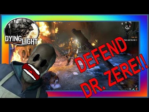 DEFEND DR. ZERE!!! - Dying Light #50