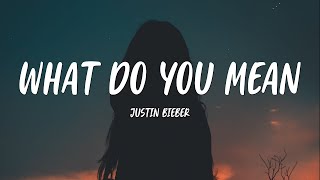Justin Bieber What Do You Mean...
