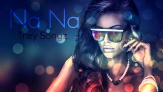 Trey Songz - Na Na