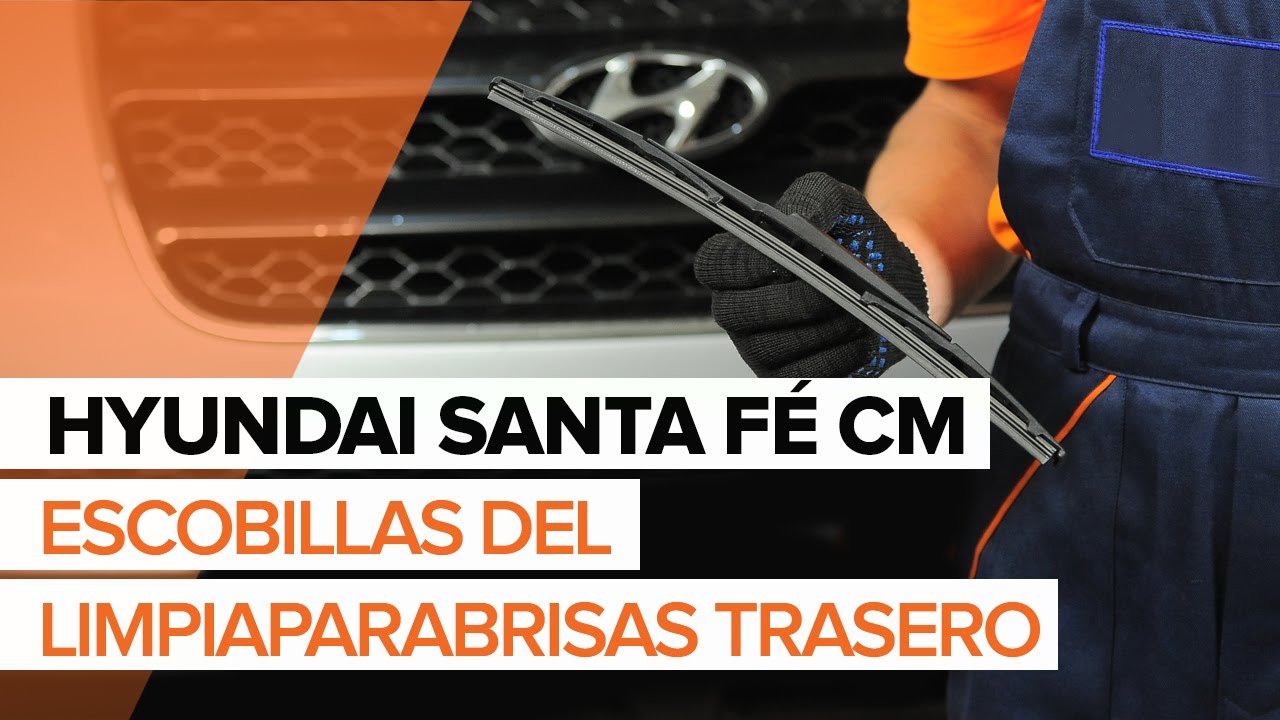 Cómo cambiar: escobillas limpiaparabrisas de la parte trasera - Hyundai Santa Fe CM | Guía de sustitución