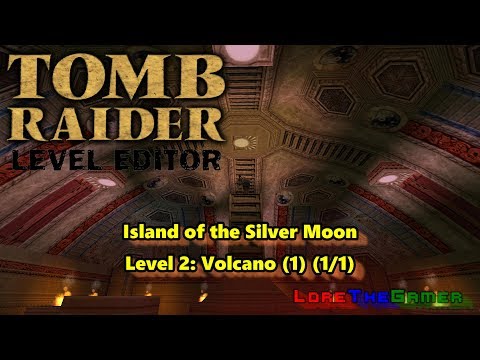 03 - TRLE - Island of the Silver Moon - Volcano (1) (1/1)