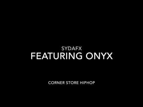 sydafx featuring ONYX (cornerstore hiphop)