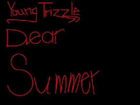 Young Trizzle - Dear Summer