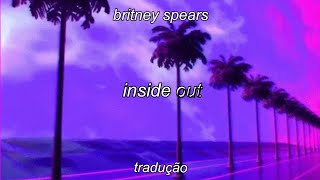 britney spears - inside out // tradução