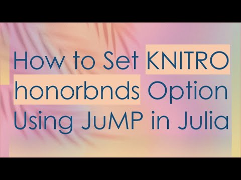 How to Set KNITRO honorbnds Option Using JuMP in Julia