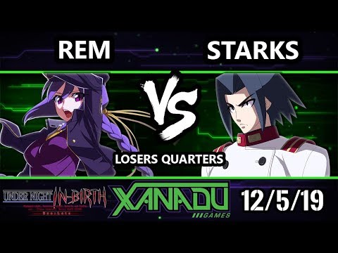 F@X 331 UNIST - Rem (Eltnum) Vs. Starks (Akatsuki) Under Night In-Birth Losers Quarters