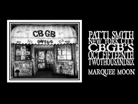 Patti Smith - Marquee Moon (CBGB's Closing Night 2006)