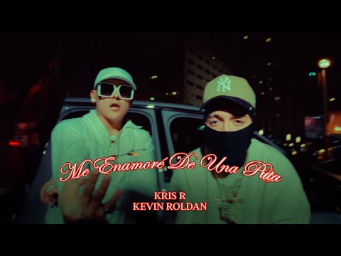 KRIS R ❌ KEVIN ROLDAN - ME ENAMORE DE UNA P*** 💋 (VIDEO OFICIAL)