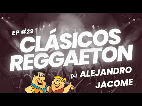 Clásicos del Reggaeton (Old School/Reggaeton Viejo Mix) Ep 29 || RKM & Ken-Y | DJ @alejandrojacomee