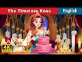 The Timeless Rose Story Stories For Teenagers EnglishFairyTales