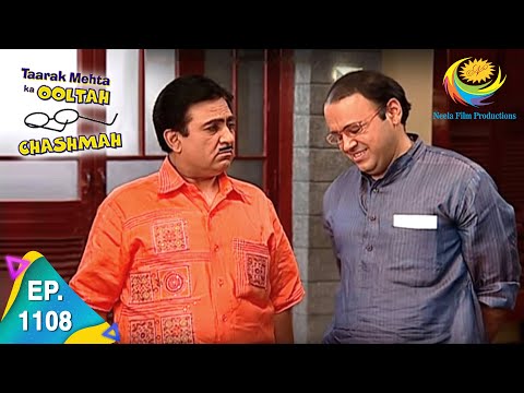 Taarak Mehta Ka Ooltah Chashmah - Episode 1108 - Full Episode