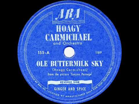 1st RECORDING OF: Ole Buttermilk Sky - Hoagy Carmichael (1946)