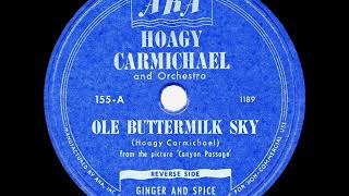 1st RECORDING OF: Ole Buttermilk Sky - Hoagy Carmichael (1946)