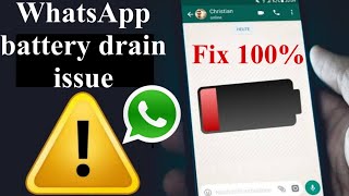 Whatsapp battery drain fast problem solved