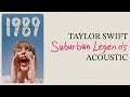 Taylor Swift - Suburban Legends (Acoustic)