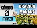 Oracion de la Mañana De Hoy Sabado 21 de Marzo - Salmo 98 Tiempo De Orar