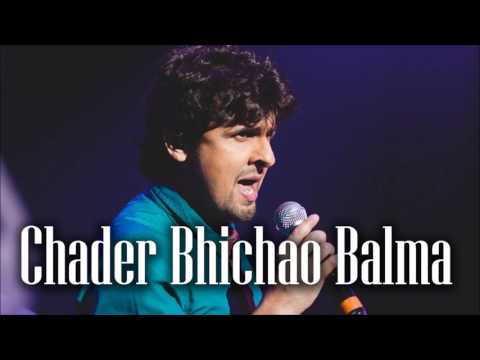 Chader Bhichao Balma   Sonu Nigam