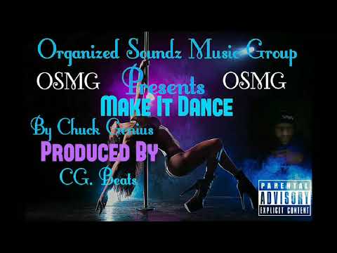 Make it Dance By Chuck Genius Produced By CG. Beats