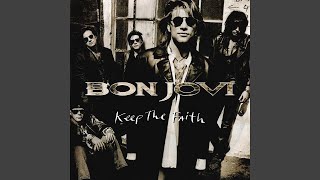 Bon Jovi - Keep The Faith (Remastered) [Audio HQ]