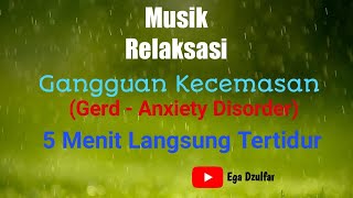 Download lagu Musik Relaksasi  untuk Menghilangkan Anxiety (Gerd - Anxiety) 5 Menit Langsung Tertidur mp3