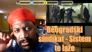 (SERBIAN)Beogradski sindikat - Sistem te laže REACTION!!