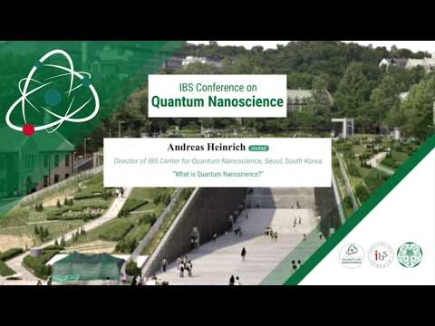 Andreas Heinrich "What is Quantum Nanoscience?"