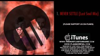NEVER SETTLE [Lost Soul Mx] - Rob Bailey & The Hustle Standard