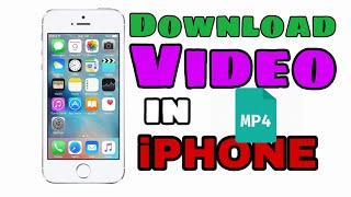 How to DOWNLOAD Video in iPHONE .mp4 file