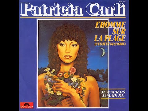 PATRICIA CARLI - L'homme sur la plage (c'était en décembre) (45T - 1978)