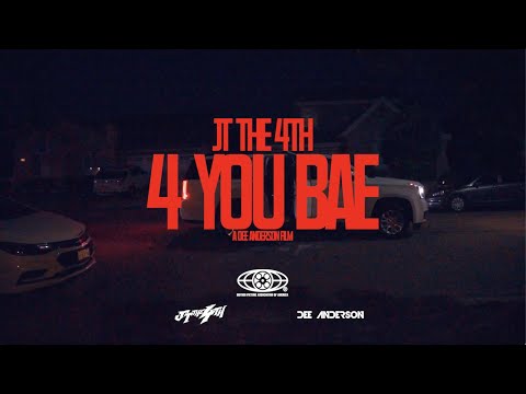 JT the 4th - 4 You Bae (Official Video)