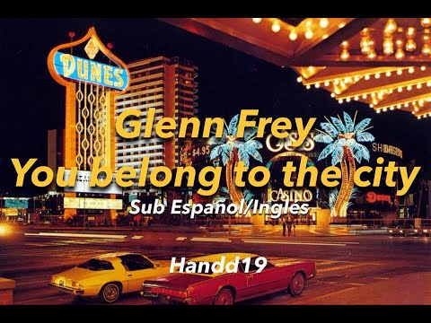 Glenn Frey – You Belong To The City (Sub. Español/Inglés)