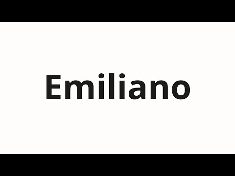 How to pronounce Emiliano