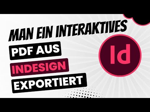 Wie man ein interaktives PDF aus InDesign exportiert