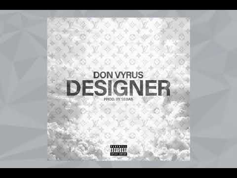 DON VYRUS - DESIGNER (Prod. by $ebas) (OFFICIAL AUDIO)